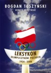 Leksykon Olimpijczyków Polskich 1924-2006
